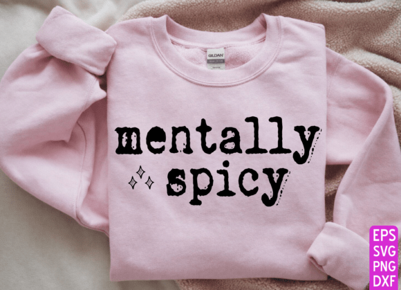 Download Mentally Spicy Typography Design, Funny - Funny Collection